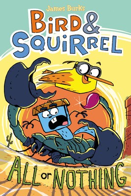 Bird &amp;amp; Squirrel All or Nothing (Bird &amp;amp; Squirrel #6) foto