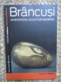 Marielle Tabart, Br&acirc;ncuși - inventatorul sculpturii moderne, 2008, Univers