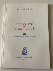 Elemente de lingvistica- Adriana Iliescu, Editura Adriapress foto