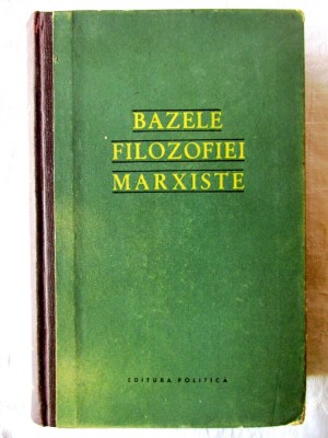 &amp;quot;BAZELE FILOZOFIEI MARXISTE&amp;quot;, ACADEMIA DE STIINTE A U.R.S.S., 1959 foto