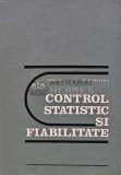 Control Statistic si Fiabilitate, V. Panaite, R. Munteanu, 1982, 260 pagini, Matematica, Coperta Cartonata