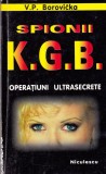 AS - V.P. BOROVICKA - SPIONII K.G.B, OPERATIUNI ULTRASECRETE