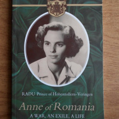 Anne of Romania. A war, an exile, a life (2006, editura Humanitas)