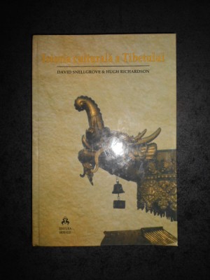 DAVID SNELLGROVE, HUGH RICHARDSON - ISTORIA CULTURALA A TIBETULUI foto