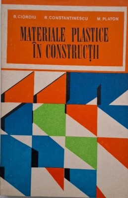 Materiale plastice in constructii - Raducanu Cioroiu foto