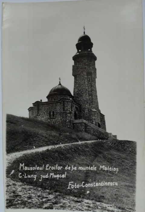 C-Lung jud. Muscel, Mausoleul eroilor de pe muntele Mateiaș, Foto Constantinescu