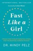 Fast Like a Girl: A Woman&#039;s Guide to Using the Healing Power of Fasting to Burn Fat, Boost Energy, and Balance Hormones