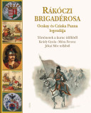 R&aacute;k&oacute;czi brigad&eacute;rosa Ocskay &eacute;s Czinka Panna legend&aacute;ja - T&ouml;rt&eacute;netek a kuruc időkből Kr&uacute;dy Gyula, M&oacute;ra Ferenc, J&oacute;kai M&oacute;r toll&aacute;b&oacute;l - J&oacute;kai M&oacute;r