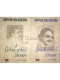Artur Silvestri - Critica criticii literare 1973 - 1989 (Editia: 2013)
