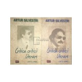 Artur Silvestri - Critica criticii literare 1973 - 1989 (Editia: 2013)