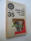 Arta de a scrie si de a vorbi in public (35) - Ion Biberi