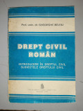 Gh. Beleiu - Drept civil. Introducere in dreptul civil. Subiectele dreptului