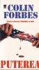 Colin Forbes - Puterea, Roman Politist Thriller, Stare Buna, Brosat, Limba Romana, 507 Pagini, 1999