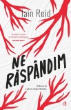 Ne raspandim - Iain Reid, Curtea Veche