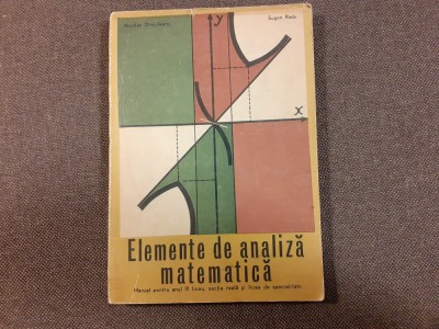 Elemente de analiza matematica &amp;ndash; manual pentru clasa a XI-a -Nicolae Dinculeanu foto