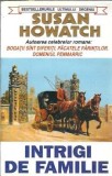 Intrigi de Familie Roman de Susan Howatch Editura Orizonturi 1997 Coperta Cartonata Literatura Straina