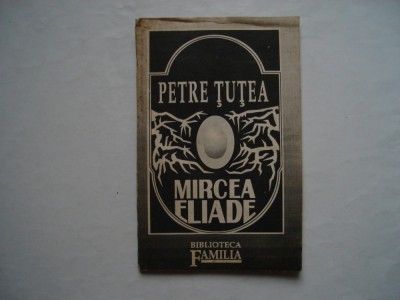 Mircea Eliade (eseu) - Petre Tutea foto