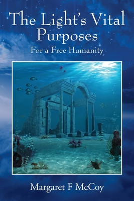 The Light&amp;#039;s Vital Purposes: For a Free Humanity foto