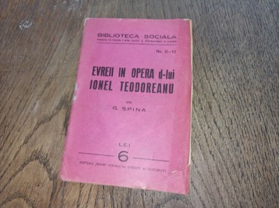 EVREII IN OPERA D-LUI IONEL TEODOREANU- G.SPINA ** EDITURA ADAM foto