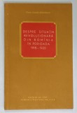 DESPRE SITUATIA REVOLUTIONARA DIN ROMANIA IN PERIOADA 1918 -1920 de CLARA CUSNIR - MIHAILOVICI , 1955
