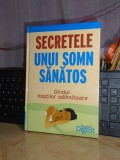 SECRETELE UNUI SOMN SANATOS : GHIDUL NOPTILOR ODIHNITOARE , READER&#039;S DIGEST