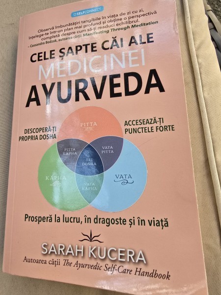 Cele sapte cai ale medicinei Ayurveda - Sarah Kucera