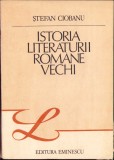 HST C614 Istoria literaturii rom&acirc;ne vechi 1989 Ștefan Ciobanu