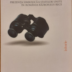 Vin americanii! Prezenta simbolica a SUA in Romania razboiului rece