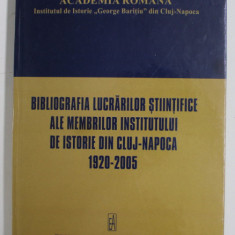 BIBLIOGRAFIA LUCRARILOR STIINTIFICE ALE MEMBRILOR INSTITUTULUI DE ISTORIE DIN CLUJ - NAPOCA , 1920- 2005 , intocmita de VERONICA TURCUS ..GHEORGEH HR