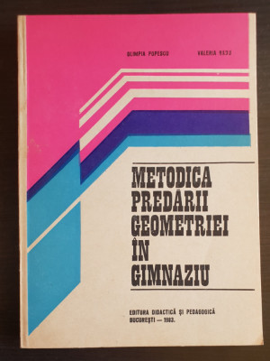 Metodica predării geometriei &amp;icirc;n gimnaziu - Olimpia Popescu, Valeria Radu foto