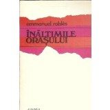 Inaltimile orasului - Emmanuel Robles
