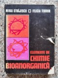 Elemente De Chimie Bioanorganica - Mihai Strajescu, Felicia Teodor ,553175, Dacia