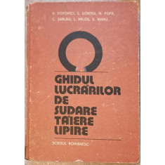 GHIDUL LUCRARILOR DE SUDARE, TAIERE, LIPIRE-V. POPOVICI, S. SONTEA, N. POPA, C. SARLAU, L. MILOS, S. NANU