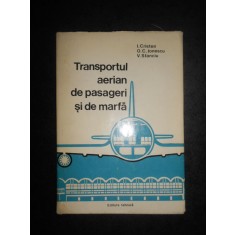 Ionica Cristea - Transportul aerian de pasageri si de marfa