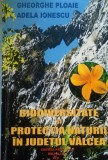 Biodiversitate si protectia naturii in judetul Valcea Gheorghe Ploaie/ Adela Ionescu
