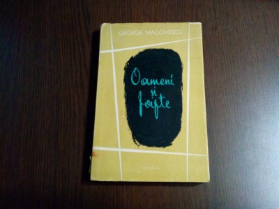 OAMENI SI FAPTE - George Macovescu (dedicatie-autograf) - E.S.P.L.A., 1957, 211p foto