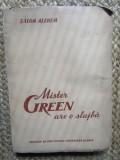 Mister Green are o slujba- Salom Aleheam