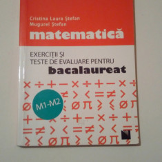 MATEMATICA~ EXERCITII SI TESTE DE EVALUARE PENTRU BACALAUREAT M1- M2 - NICULESCU