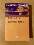 Cumpara ieftin Psihnaliza | Psihoterapie | Andre Green - Psihanaliza cazurilor limita (borderline)
