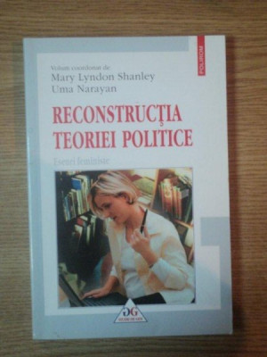 RECONSTRUCTIA TEORIEI POLITICE, ESEURI FEMINSTE de MARY LYNDON SHANLEY SI UMA NARAYAN foto