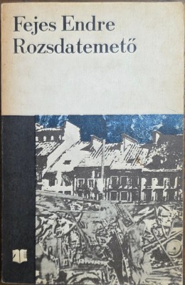 Fejes Endre &amp;ndash; Rozsdatemető foto