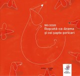 Cumpara ieftin Roscata-Ca-Arama Si Cei Sapte Soricari, Nina Cassian, Andrei Tache - Editura Frontiera