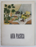 ARTA PLASTICA , REVISTA A UNIUNII ARTISTILOR PLASTICI SI A MINISTERULUI CULTURII , ANUL 3 , NR. 4 , 1956