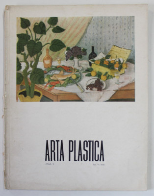 ARTA PLASTICA , REVISTA A UNIUNII ARTISTILOR PLASTICI SI A MINISTERULUI CULTURII , ANUL 3 , NR. 4 , 1956 foto