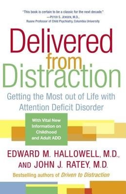 Delivered from Distraction: Getting the Most Out of Life with Attention Deficit Disorder foto