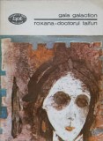 Roxana &amp; Doctorul Taifun - Gala Galaction - Roman, Editura Minerva 1989, BPT, Coperta Necartonata
