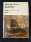 Creanga de aur. Un studiu despre magie si religie &ndash; J.G. Frazer