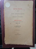1898 Epictet, Manual, Enchiridion sau extras din maximele sale, trad. A. Mercier