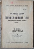 Debutul clinic al tuberculozei pulmonare cronice - Nicolae I. Radulescu// 1928