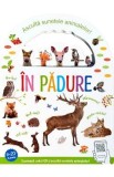 In padure. Asculta sunetele animalelor